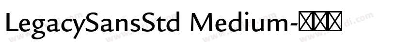 LegacySansStd Medium字体转换